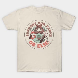 Support our Parks OR ELSE by Tobe Fonseca T-Shirt